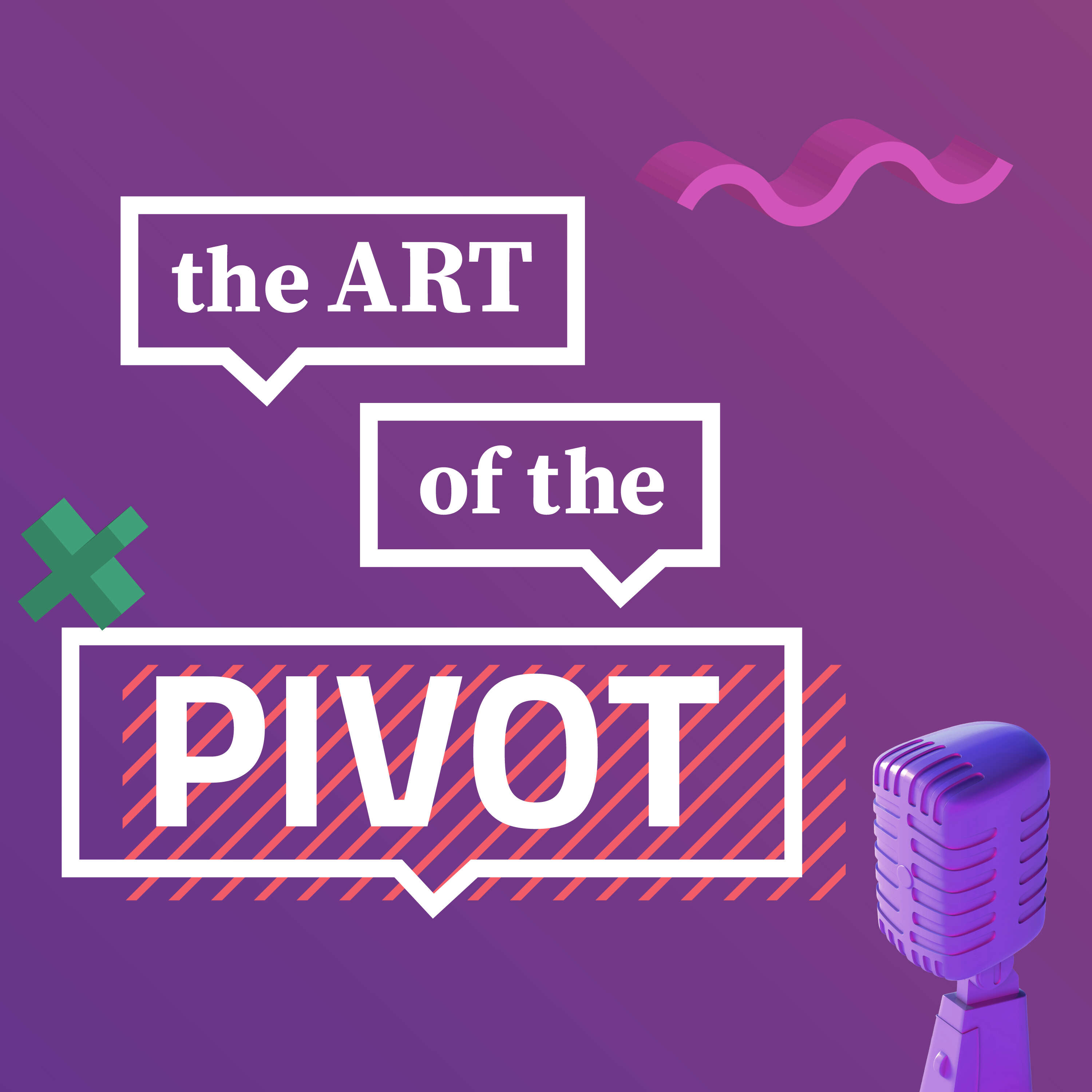 The Art of the Pivot